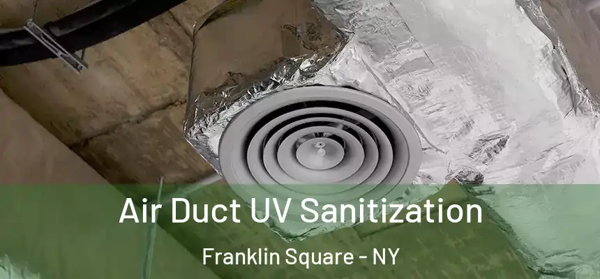  Air Duct UV Sanitization Franklin Square - NY